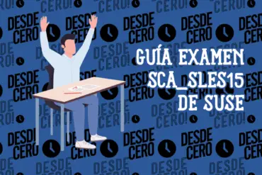 Guía para pasar el Examen SCA_SLES15 de SUSE