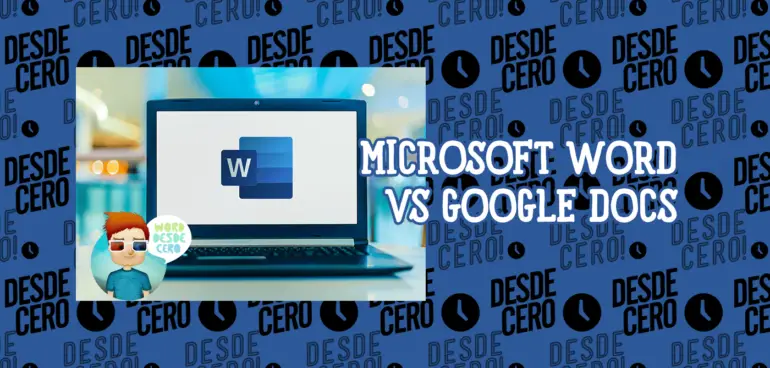 Cosas Que Puedes Hacer en Microsoft Word Que No Puedes Hacer en Google Docs