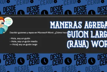 6 Maneras de Agregar un Guion Largo Raya en Word