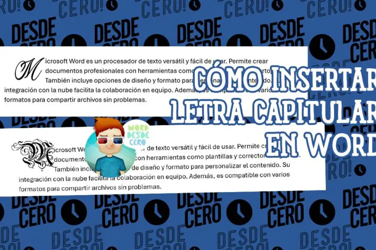 Imagen con ejemplos de letras capitales en Word y un título que indica cómo insertarlas.
