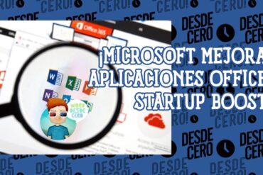 Imagen con los logotipos de Microsoft Office y el texto "¡Microsoft mejora aplicaciones Office Startup Boost!", mostrando la mejora en la velocidad de apertura.